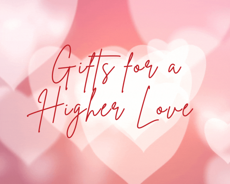 Higher Love Gifts