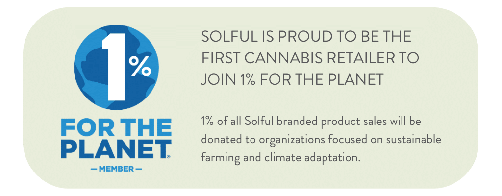 Solful is proud to be the first cannabis retailer to join 1% for the Planet