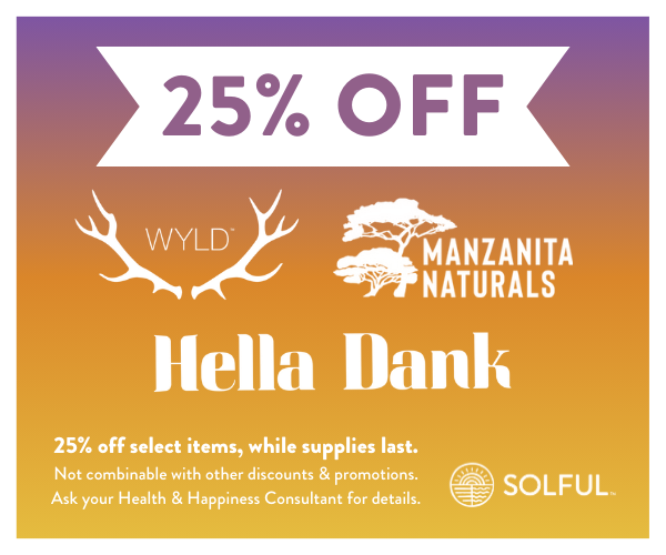 25% off Wyld, Manzanita Naturals, and Hella Dank