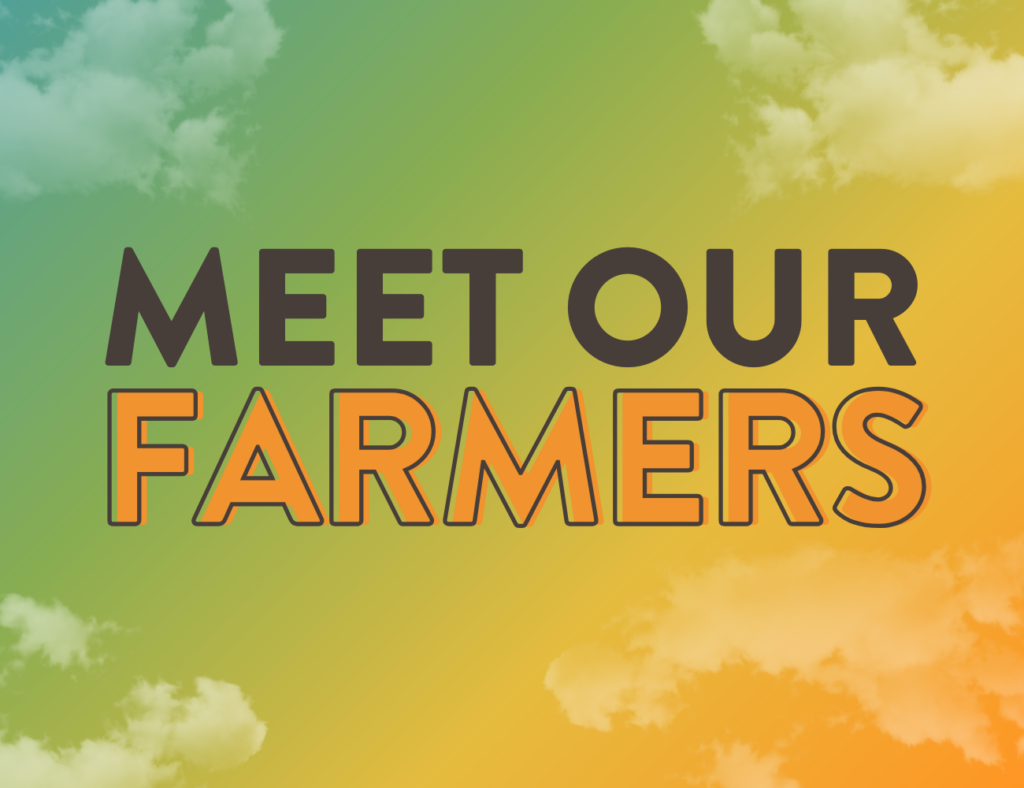 Meet Our Farmers