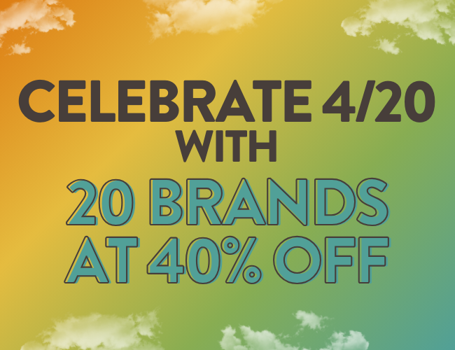 Celebrate 4/20 with 20 brands at 40% off