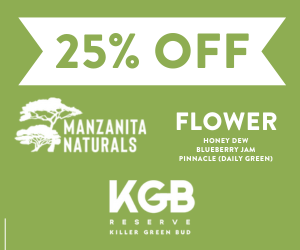 25% off Manzanita Naturals, KGB Reserve, and select Solful flower