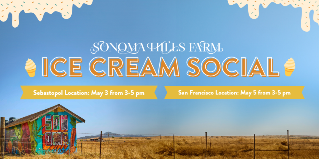 Sonoma Hills Farm Ice Cream Social | 5/3 & 5/5 - Solful
