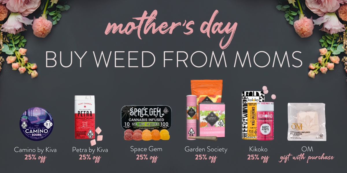 Mother's Day Buy Weed from Moms