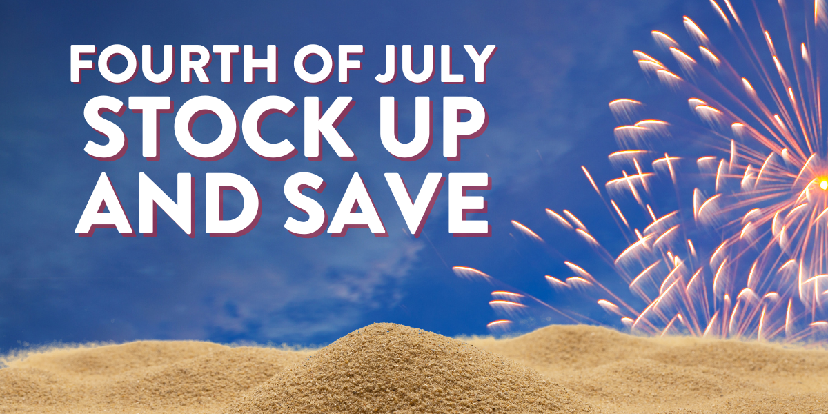 Text reads "Fourth of July Stock Up and Save" over background of sky, fireworks, and sand