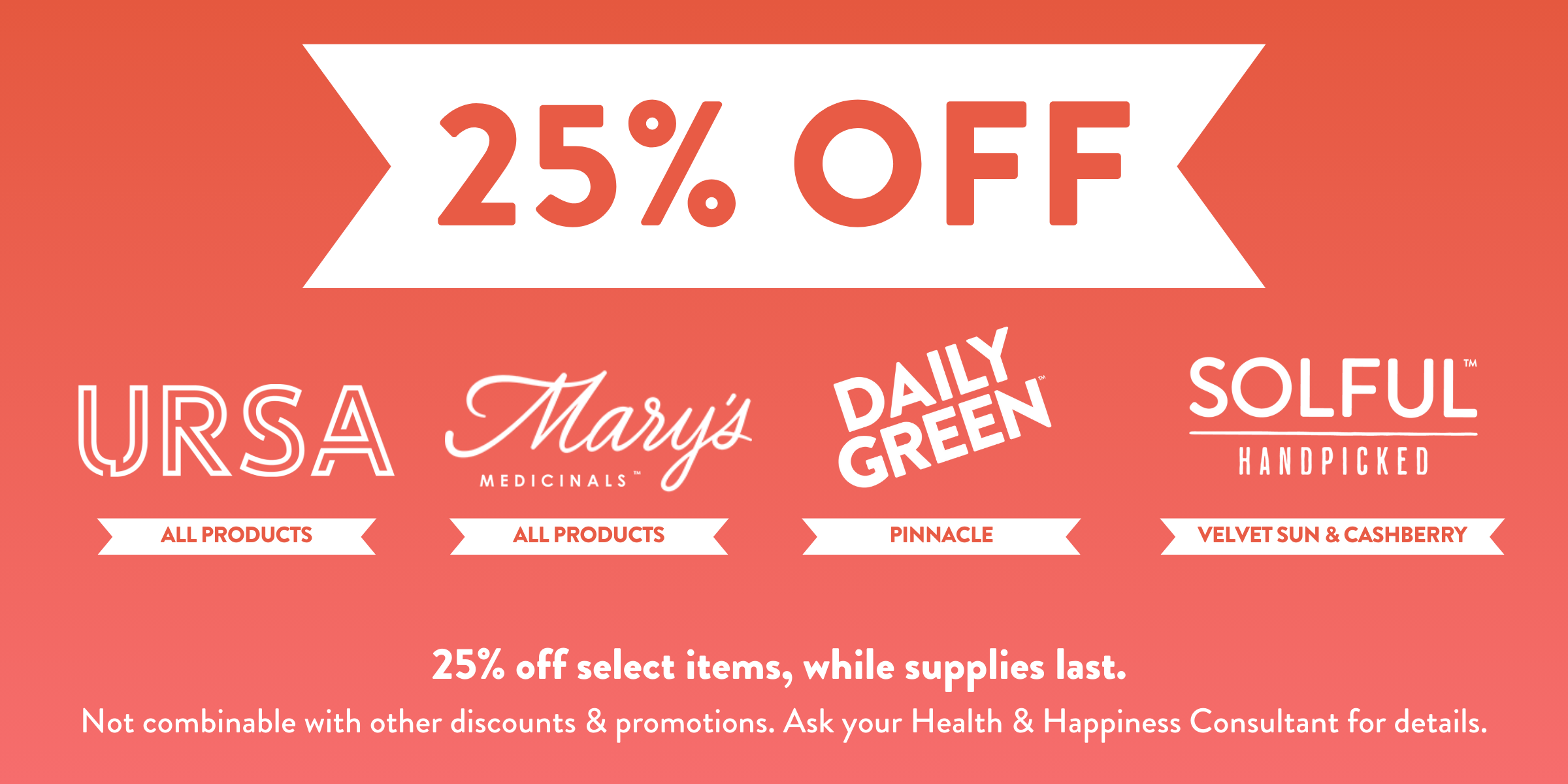 25% off Mary's Medicinals, URSA, Daily Green, and Solful Handpicked selected items